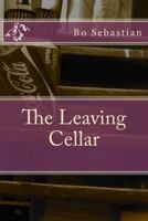 The Leaving Cellar 1497509645 Book Cover
