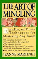 The Art of Mingling: Proven Techniques for Mastering Any Room