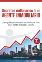 Secretos millonarios de un agente inmobiliario: Consigue r�pidamente un patrimonio de m�s de un mill�n de euros y jub�late. B084QN6N3P Book Cover