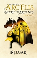 Le Secret des Arcanes – Épisode I 2982020629 Book Cover