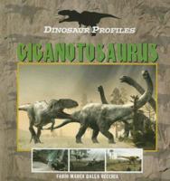 Giganaotosaurus (Dinosaur Profiles) 1410307352 Book Cover