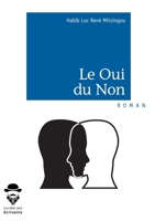 Le Oui du Non (French Edition) 2342058276 Book Cover