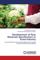 Development of Raw Materials Specification in Food Industry: An overall idea to ensure food safety and its quality in food manufacturing company 3659150754 Book Cover