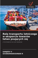 Rola transportu lotniczego w eksporcie towarów latwo psujacych sie (Polish Edition) 6630356098 Book Cover