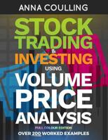 Stock Trading & Investing Using Volume Price Analysis - Full Colour Edition: Over 200 worked examples 1984007181 Book Cover