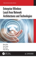 Enterprise Wireless Local Area Network Architectures and Technologies 0367698757 Book Cover