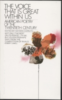 The Voice That Is Great Within Us: American Poetry of the Twentieth Century (Bantam Classics) 0553262637 Book Cover