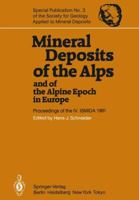 Mineral Deposits of the Alps and of the Alpine Epoch in Europe: Proceedings of the IV. ISMIDA Berchtesgaden, October 4–10, 1981 3642689906 Book Cover