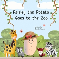 Paisley the Potato Goes to the Zoo B0CB76FPLY Book Cover