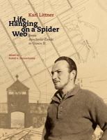 Life Hanging on a Spider Web: From Auschwitz-Zasole to Gusen II 3842398409 Book Cover