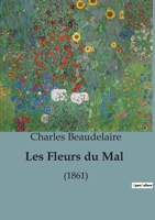 Les Fleurs du Mal: (1861) B0C2BFDP58 Book Cover