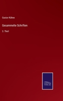 Gesammelte Schriften: 3. Theil 3375010222 Book Cover