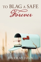 To Blag a Safe Forever 172839712X Book Cover
