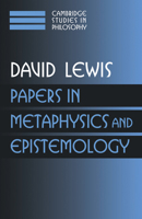 Papers in Metaphysics and Epistemology: Volume 2 (Cambridge Studies in Philosophy) 0521587875 Book Cover