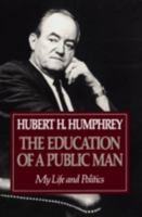 The Education of a Public Man: My Life and Politics 0385056036 Book Cover