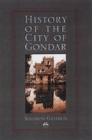 History of the City of Gondar 1569021953 Book Cover