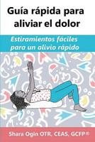 Gu�a r�pida para aliviar el dolor: Estiramientos f�ciles para un alivio r�pido 109096840X Book Cover