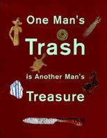 One Man's Trash Is Another Man's Treasure 9069181525 Book Cover