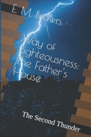 Way of Righteousness: The Father's House: The Second Thunder B08P1FC9ST Book Cover