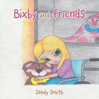 Bixby and Friends 148971037X Book Cover