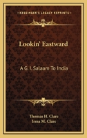 Lookin' Eastward: A G. I. Salaam to India 1163181854 Book Cover