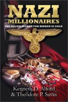 Nazi Millionaires: The Allied Search for Hidden SS Gold 1612005950 Book Cover