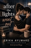 After the Lights Went Out: An After Hours Novel 1067682406 Book Cover