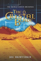 The Crystal Blade: The World-Eater Archives, Book 1 B0F2836YCV Book Cover