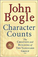 Character Counts : The Creation and Building of the Vanguard Group 0071391150 Book Cover