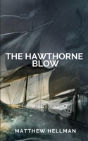 The Hawthorne Blow 1949472256 Book Cover