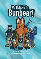 We Believe in Bunbear B0C2SQ8NSL Book Cover