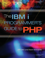 The IBM i Programmer's Guide to PHP 1583470832 Book Cover