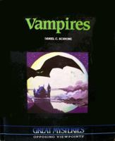 Vampires: Opposing Viewpoints (Great Mysteries Ser) 0899080804 Book Cover