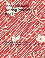 Japanese Kanji Writing Practice Book: Japanese Genkouyoushi Paper Workbook for Practicing Kanji Writing 1795722002 Book Cover