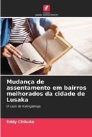 Mudança de assentamento em bairros melhorados da cidade de Lusaka: O caso de Kalingalinga (Portuguese Edition) 6208694582 Book Cover