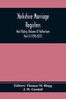 Yorkshire Marriage Registers. West Riding (Volume Ii) Rotherham Part Ii 9354411215 Book Cover