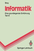 Informatik. Eine Grundlegende Einfuhrung: Teil III: Systemstrukturen Und Systemnahe Programmierung 354057672X Book Cover