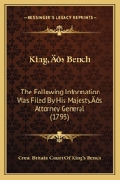 King's Bench: The Following Information Was Filed By His Majesty's Attorney General 1166162281 Book Cover