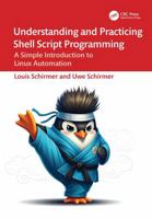 Understanding & Practicing Shell Script Programming: A Simple Introduction to Linux Automation 104136329X Book Cover