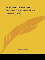 As Constituições Dos Estados E A Constituição Federal... 1160797005 Book Cover