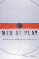 Men at Play: A Working Understanding of Professional Hockey 0773522204 Book Cover
