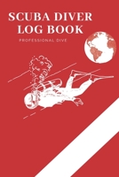 Scuba Diver Log Book: Scuba Diving Log Book, Scuba Log BookMini Size 6x9, 110 Pages 110 dives.Professional Dive. 1677212349 Book Cover