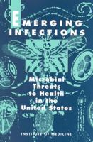 Emerging Infections: Microbial Threats to Human Health in the United States 0309047412 Book Cover
