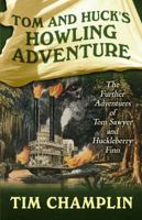 Tom and Huck's Howling Adventure: The Further Adventures of Tom Sawyer and Huckleberry Finn 1432837621 Book Cover