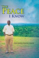 The Peace I Know 1479755036 Book Cover