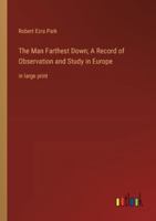 The Man Farthest Down; A Record of Observation and Study in Europe: in large print 3368377361 Book Cover