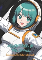 Adventures in the space: Coloring book for future astronauts B0CLC8H1L8 Book Cover