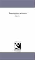 Forgetmenots: a curtain raiser, Vol. 1 1425511406 Book Cover