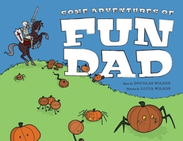 Some Adventures of Fun Dad 1088286429 Book Cover