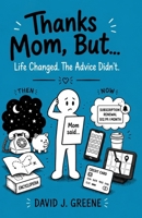 Thanks Mom, But... B0H417KLP3 Book Cover
